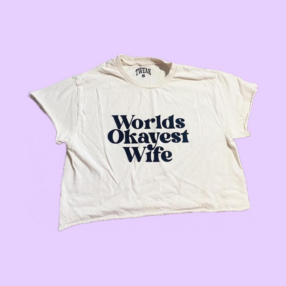 Worlds Okayest Wife Cropped T Shirt 🔥